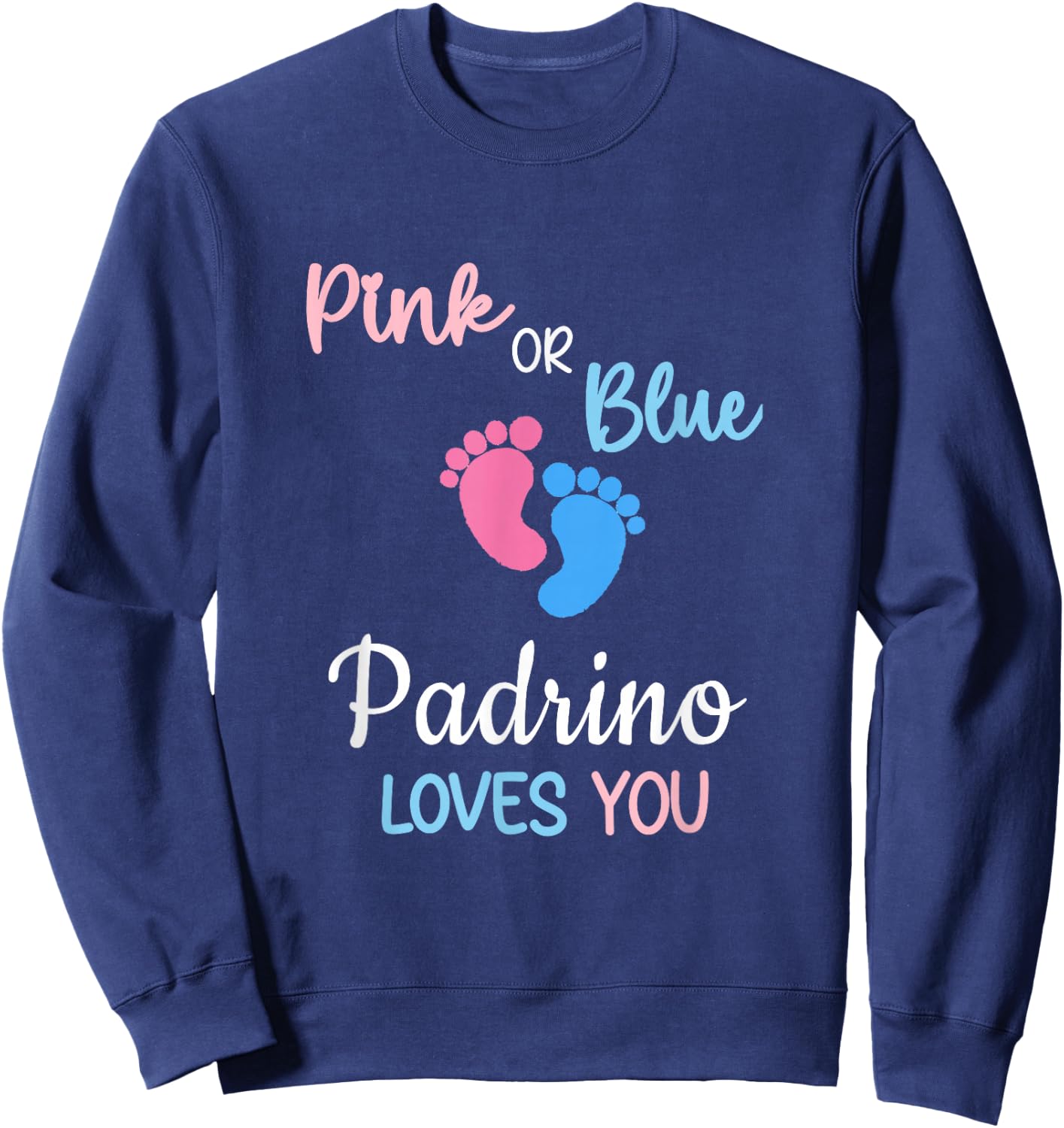 Pink or Blue Padrino Loves You Spain Spanish Godfather Sweatshirt - Sweatshirt | Navy