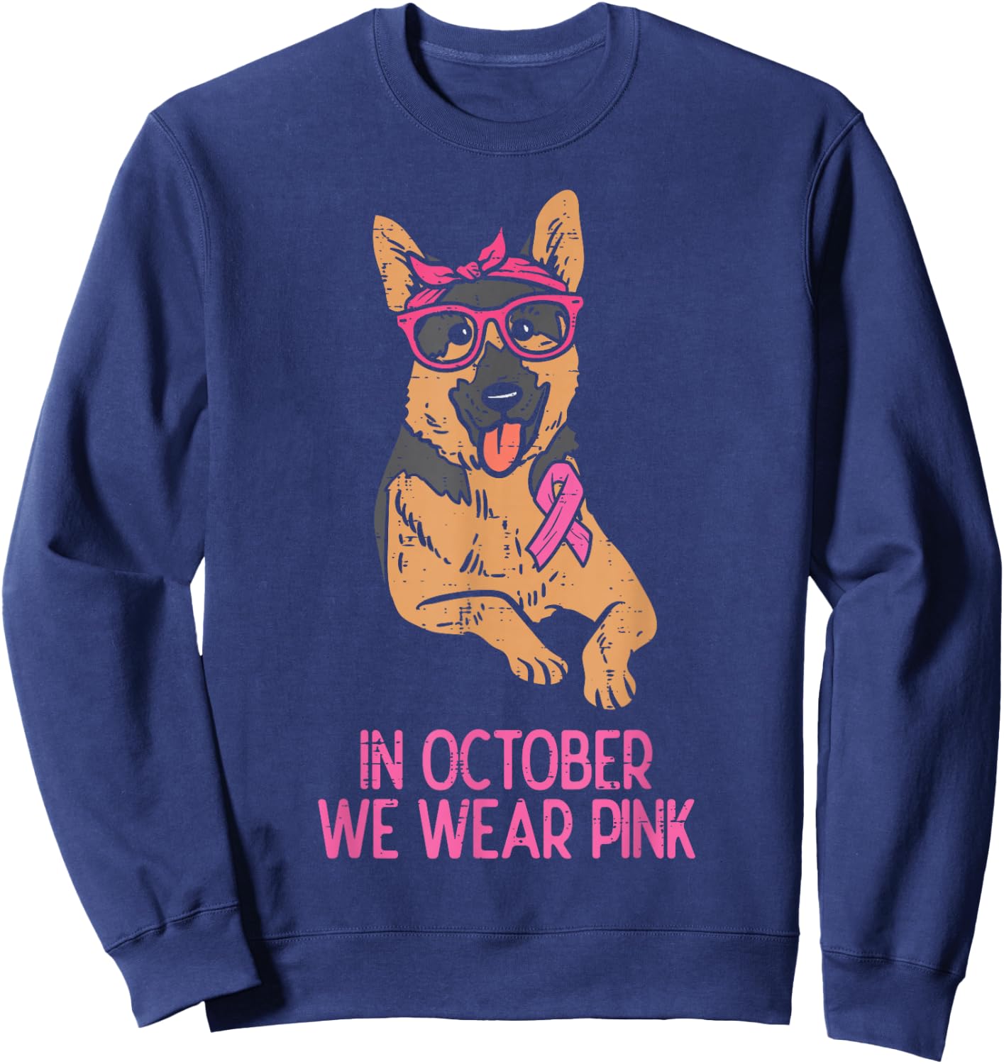 October We Wear Pink German Shepherd Breast Cancer Awareness Sweatshirt - Sweatshirt | Navy