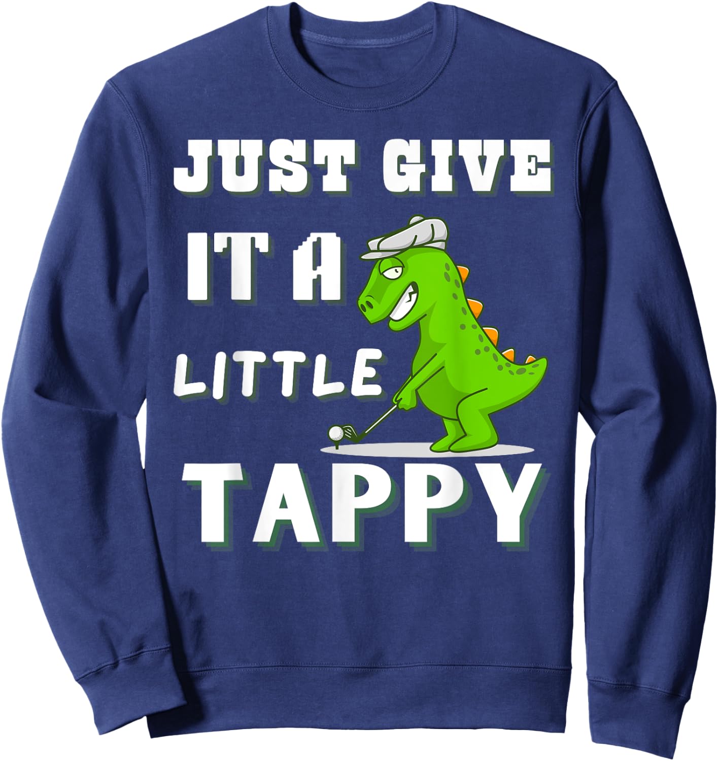 Funny Golf Dinosaur Adult Humor Men or Sweatshirt - Sweatshirt | Navy