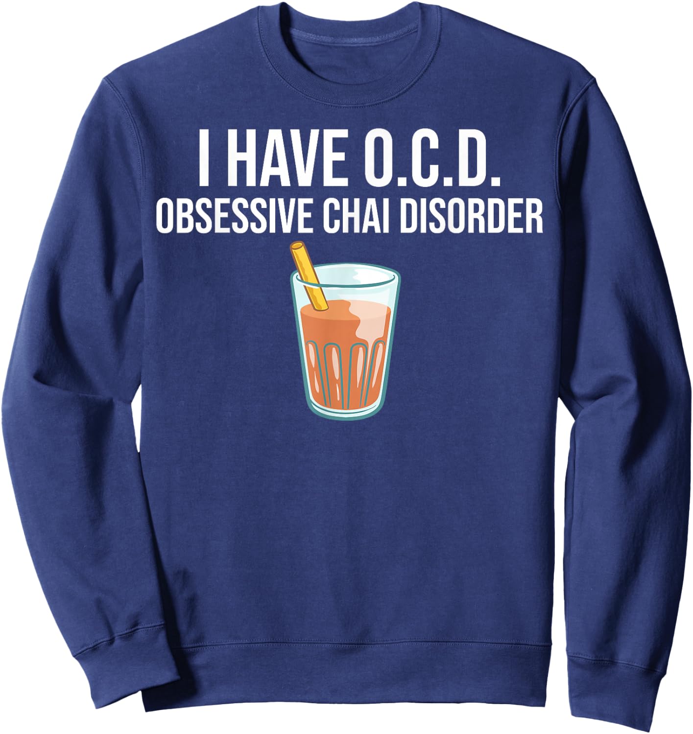 Chai Tea Gift Chai Latte Cafe Indian Sweatshirt - Sweatshirt | Navy