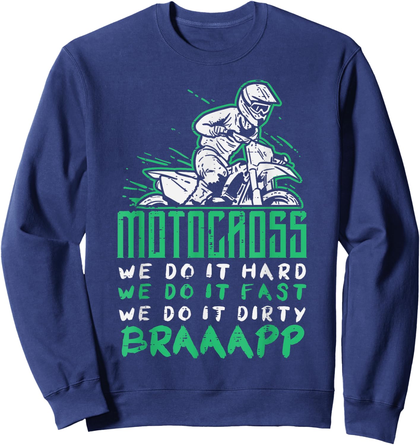 Motocross Do it Hard Fast Dirty Dirt Bike Motorcycle Biker Sweatshirt - Sweatshirt | Navy