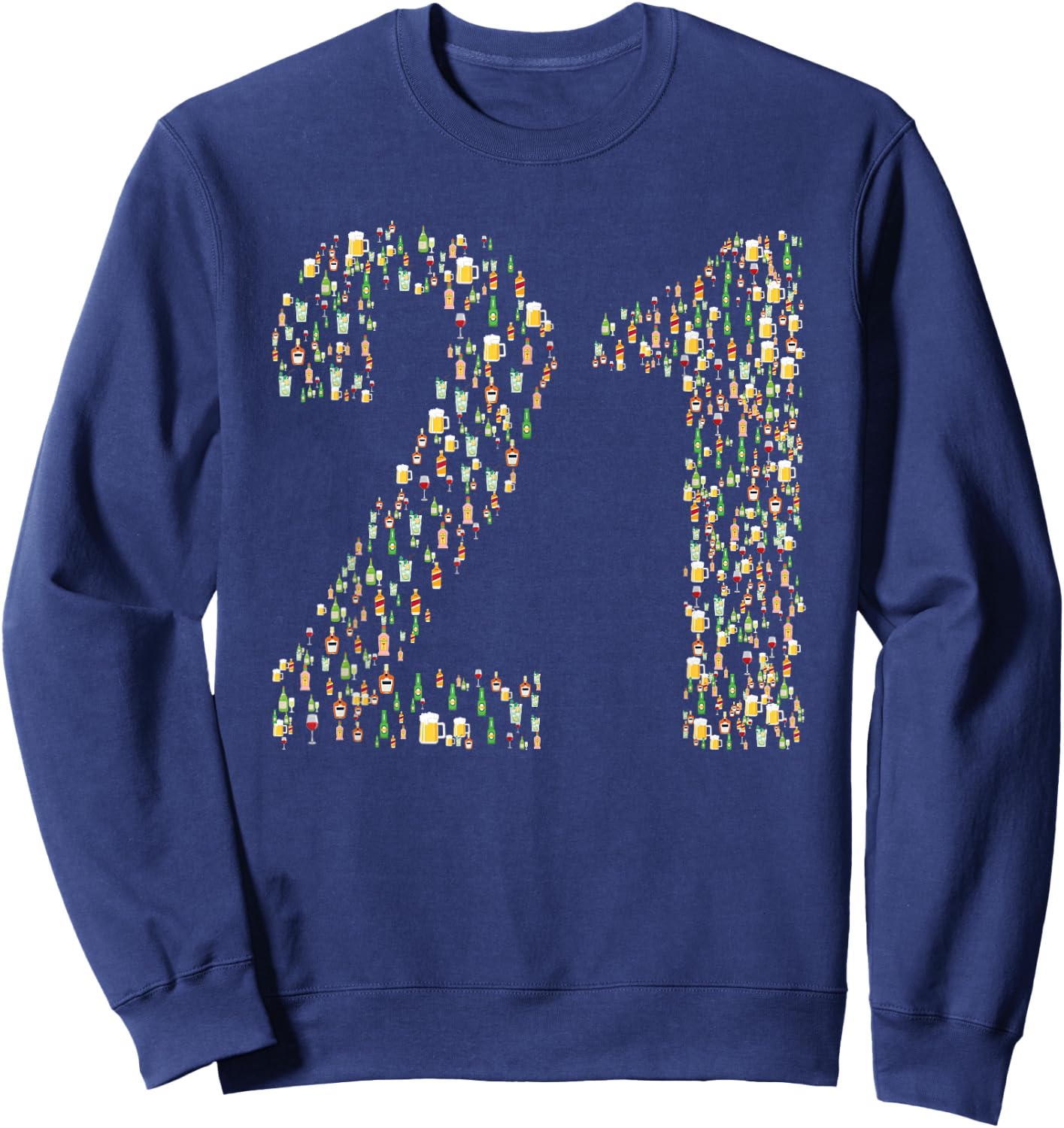 21st Birthday Legal Drinking Age Beer Cocktail Alcohol Funny Sweatshirt - Sweatshirt | Navy