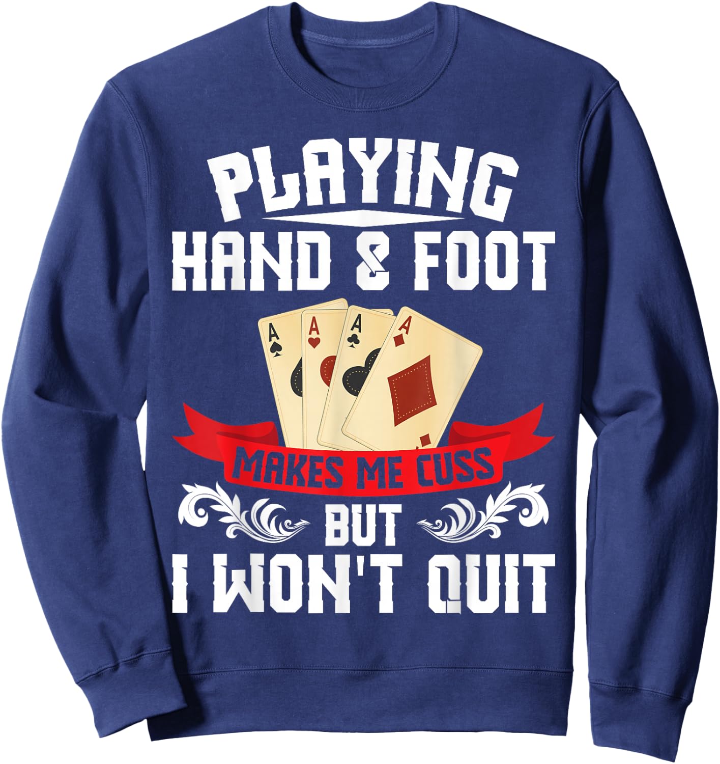 Hand & Foot Player Card Holder Tray Sheets Hand and Foot Sweatshirt - Sweatshirt | Navy