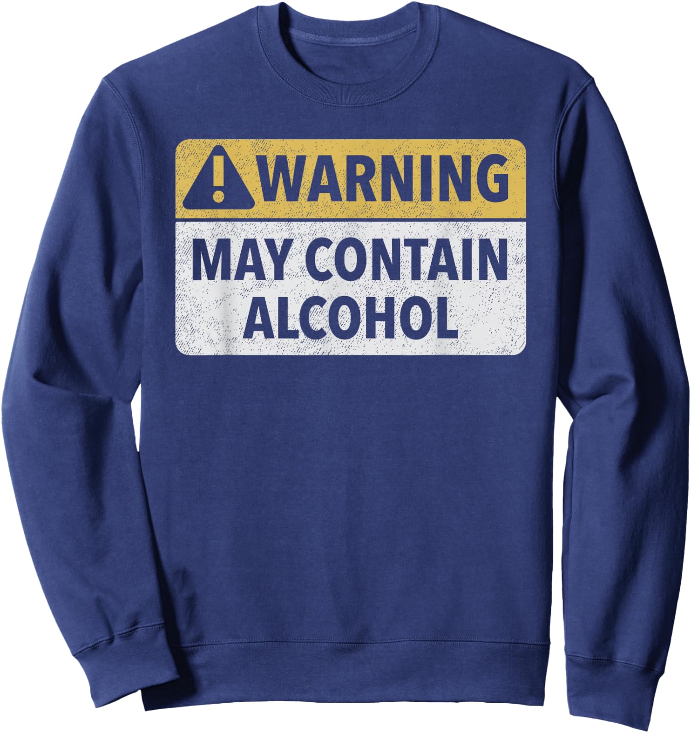Warning May Contain Alcohol Sweatshirt - Sweatshirt | Navy