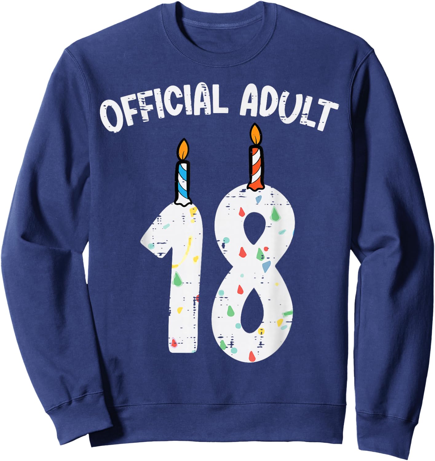 Official Adult 18 Candles 18th Birthday Women Girls Sweatshirt - Sweatshirt | Navy