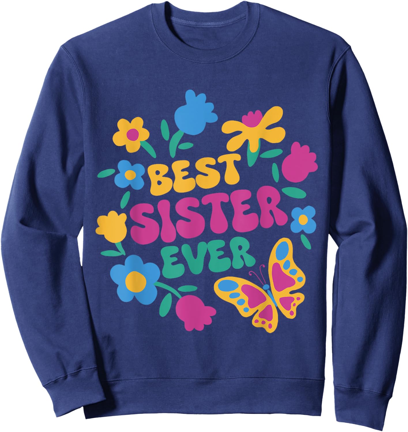 Sibling Best Sister Ever Sweatshirt - Sweatshirt | Navy
