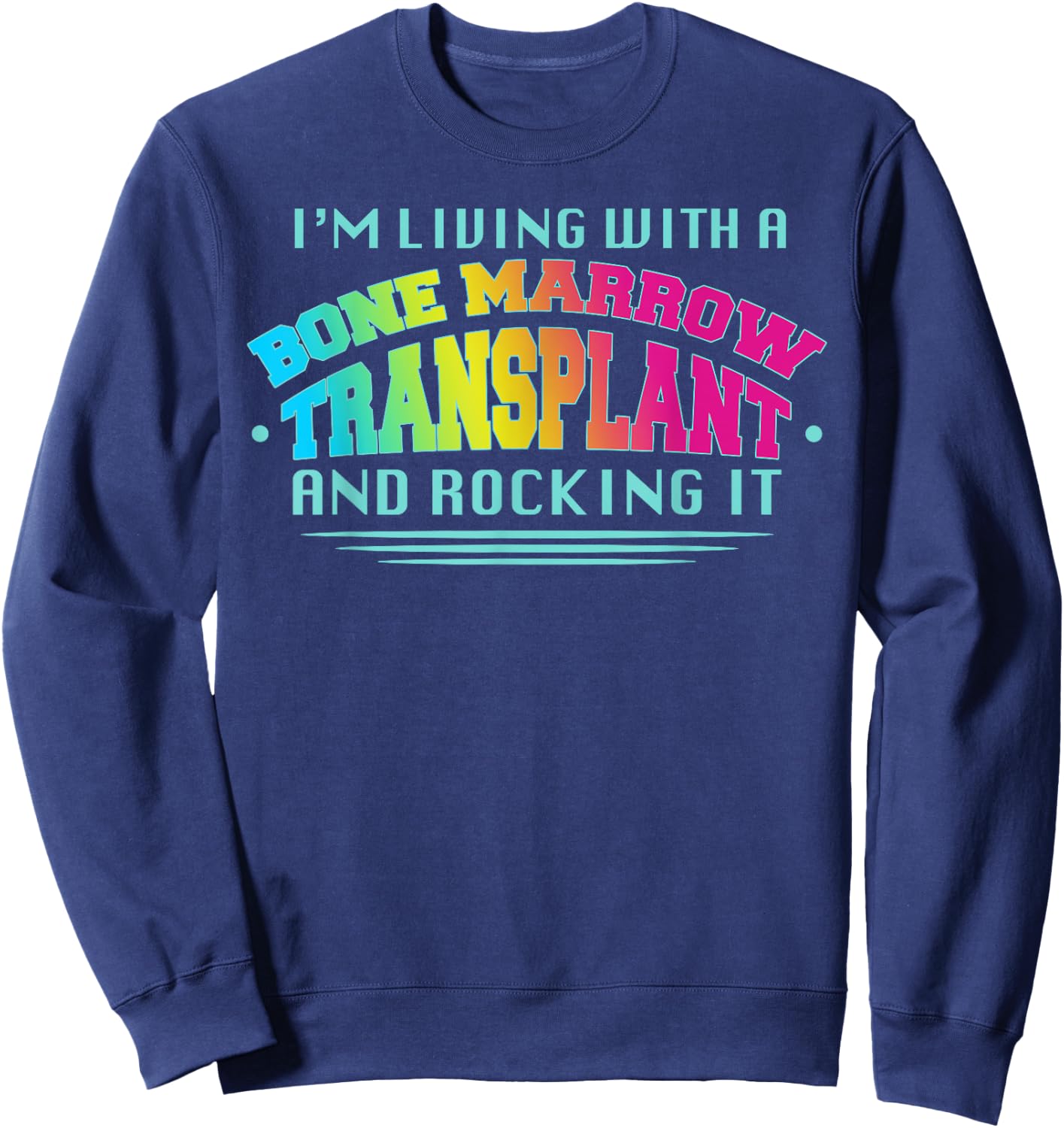Bone Marrow Transplant Organ Donor Transplantation Sweatshirt - Sweatshirt | Navy
