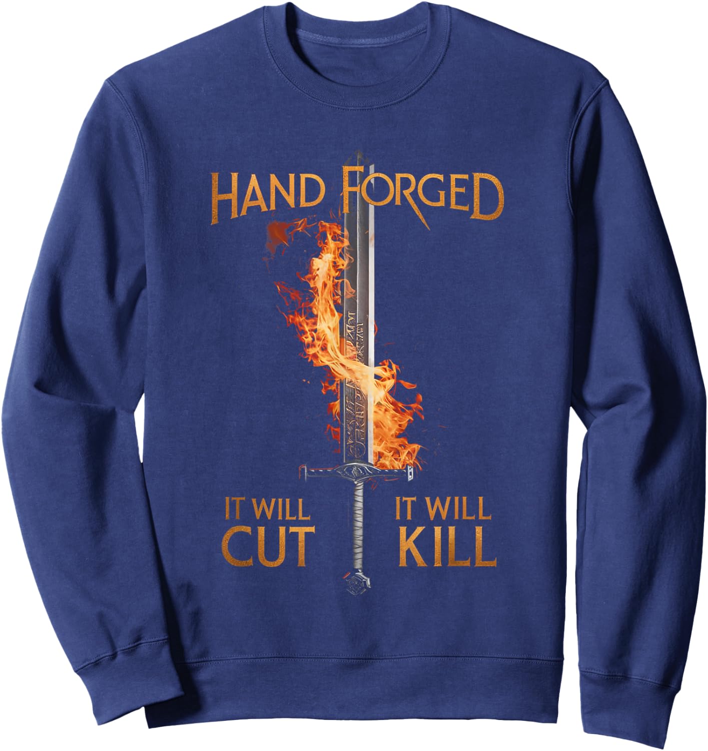 Weapon Blacksmith Men Women and Gifts Hand Forged It Will Cut It Will Kill Sword Knife Forging , Small Sweatshirt - Sweatshirt | Navy