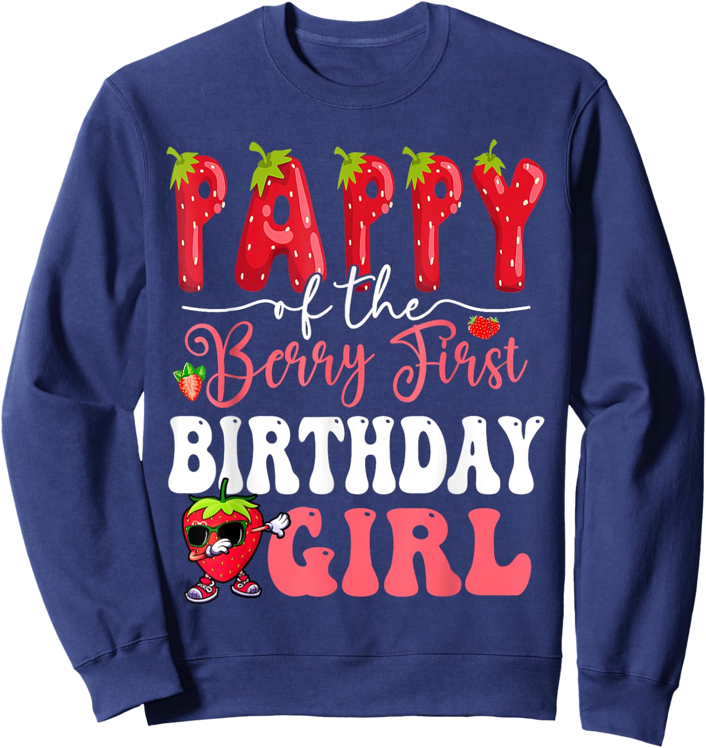 Pappy of Berry First Birthday Girl Sweet One Strawberry Sweatshirt - Sweatshirt | Navy