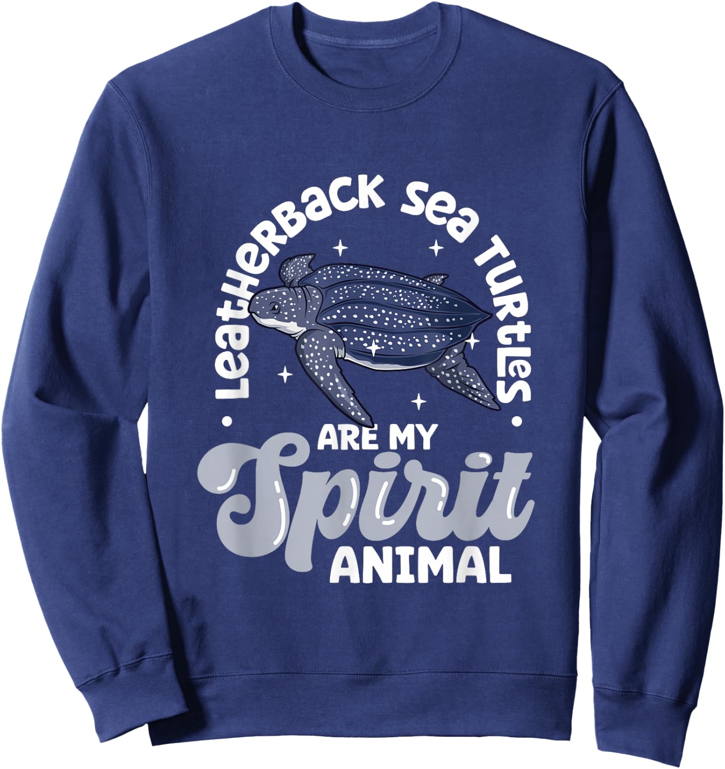 My spirit animal - Leatherback Sea Turtle Sweatshirt - Sweatshirt | Navy