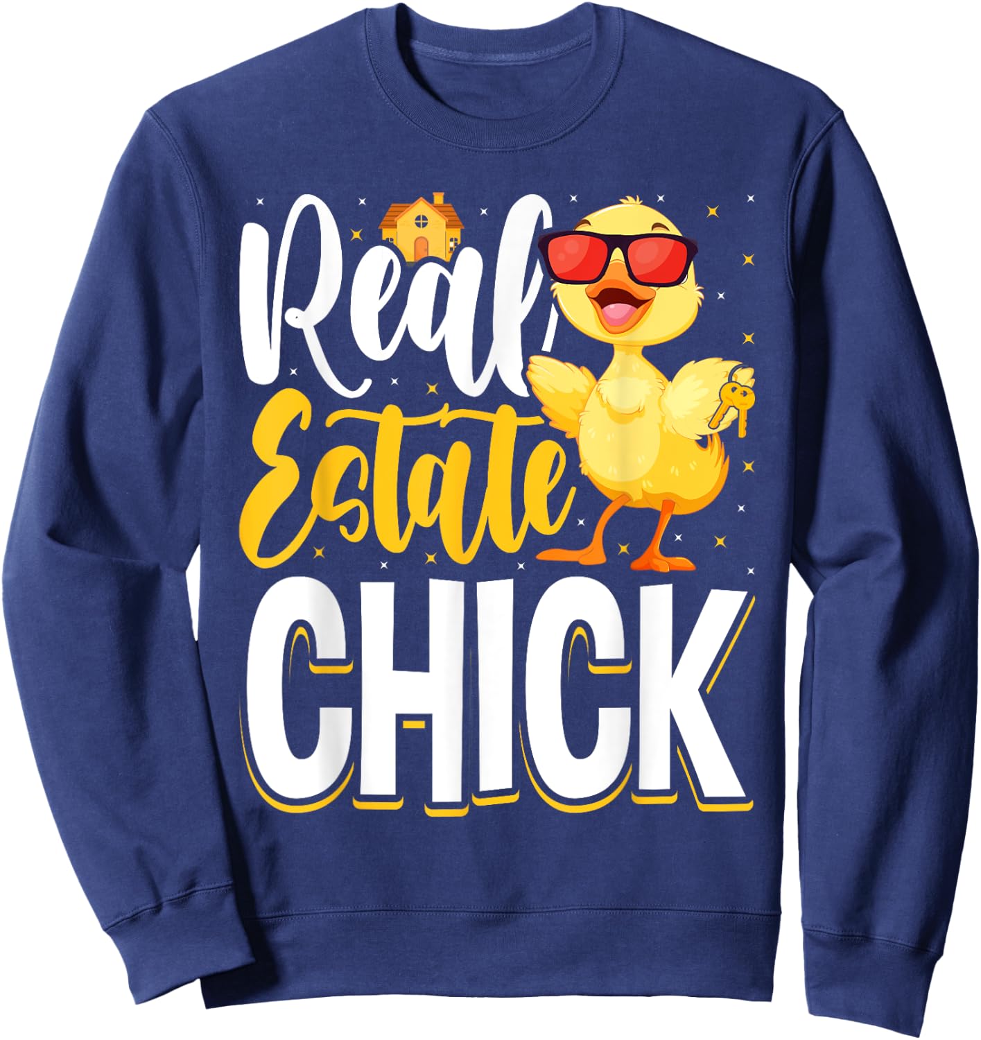 Real Estate Chick Funny Realtor Sweatshirt - Sweatshirt | Navy
