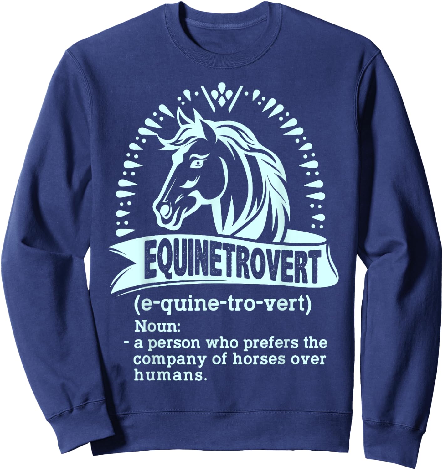 Equinetrovert Definition, Horse Animal Riding, Equestrian Sweatshirt - Sweatshirt | Navy