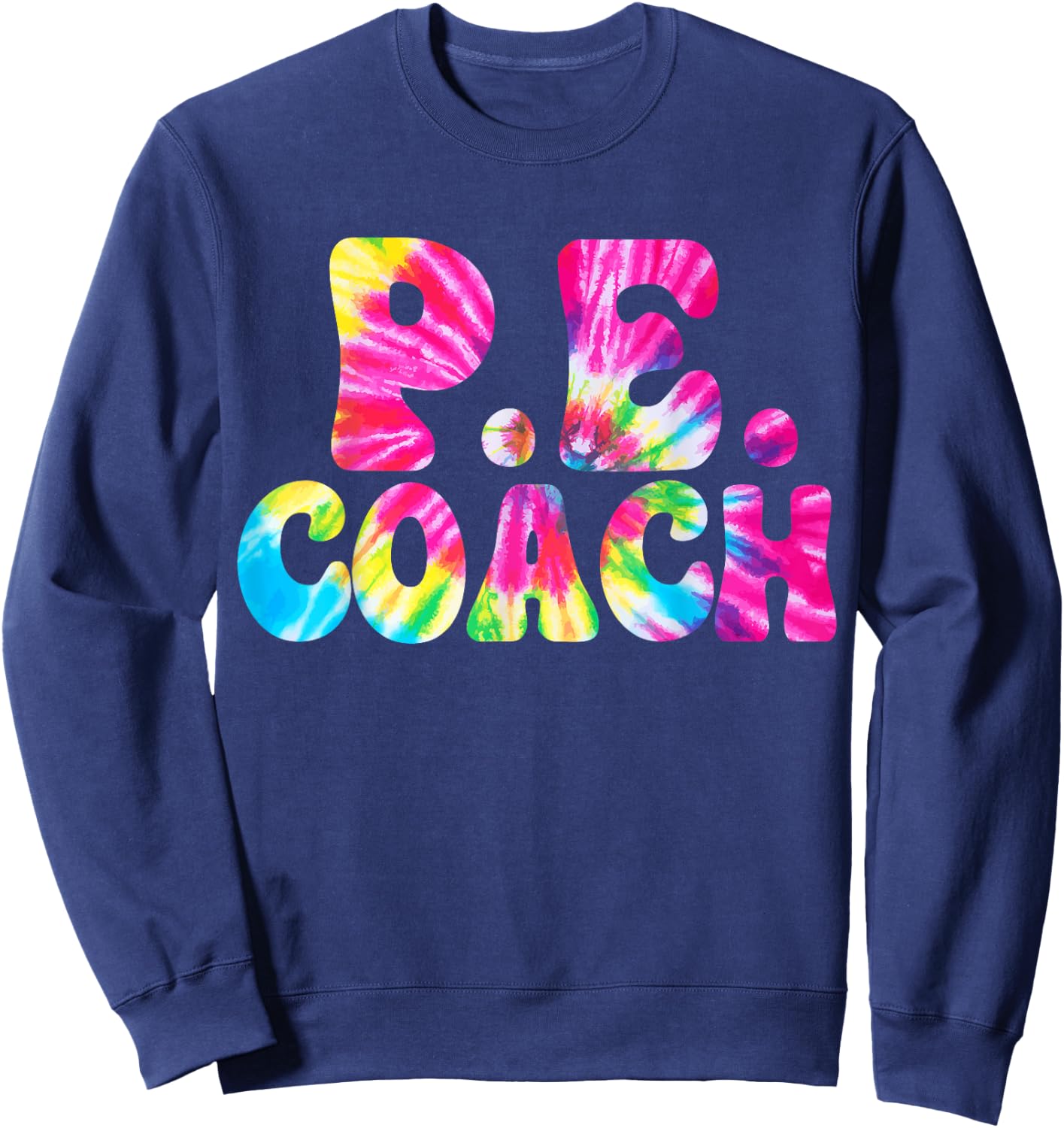 Physical Education Funny P.E Instructor Coach Teacher Gym Sweatshirt - Sweatshirt | Navy
