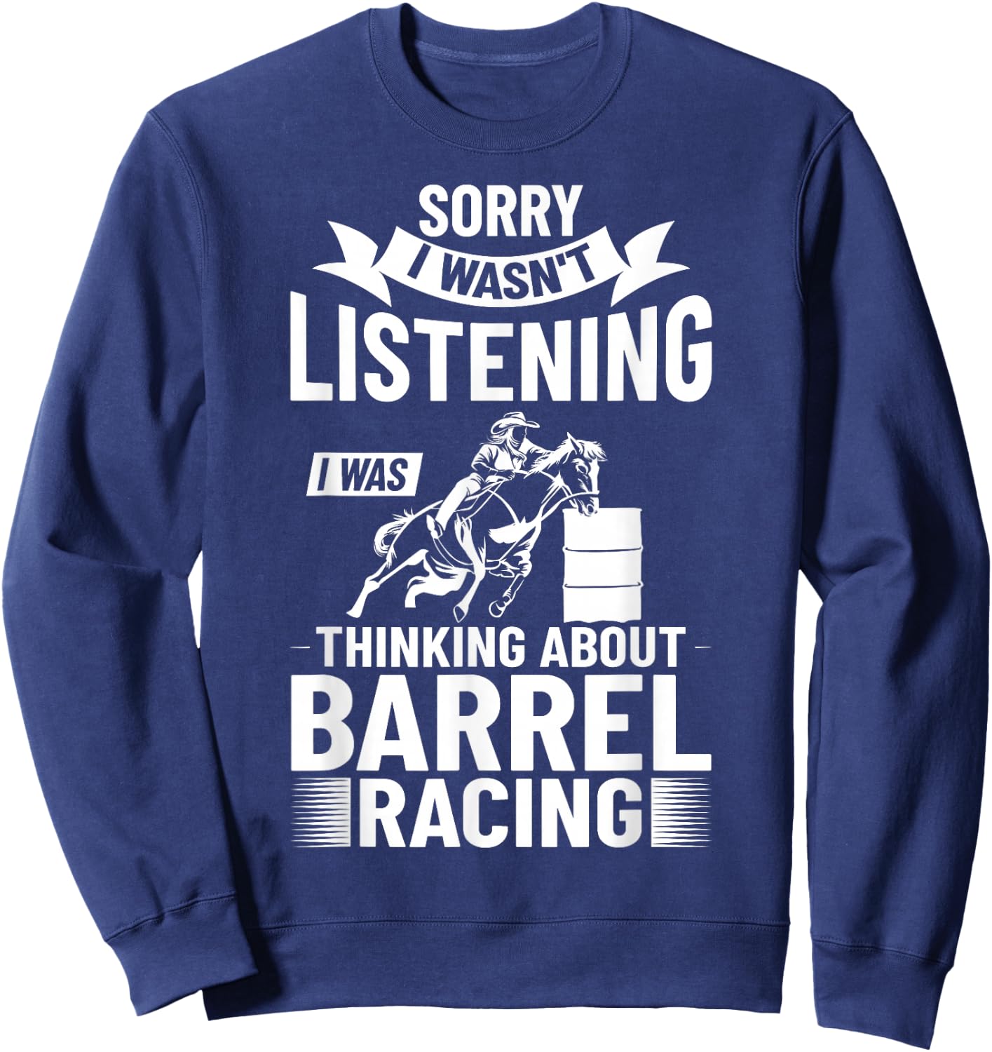 Barrel Racing Clothes Barrel Racer Quotes Barrel Racing Sweatshirt - Sweatshirt | Navy