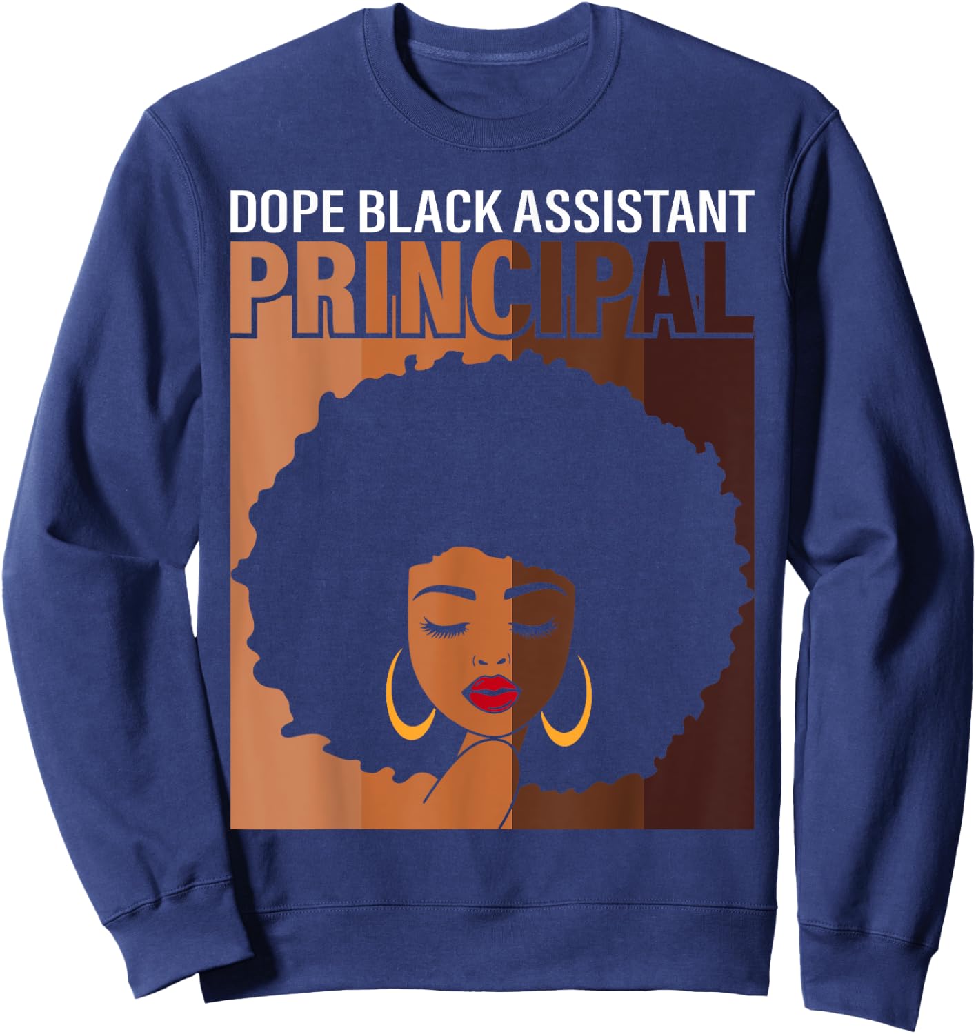 Dope Black Assistant Principal Proud African American Job Sweatshirt - Sweatshirt | Navy
