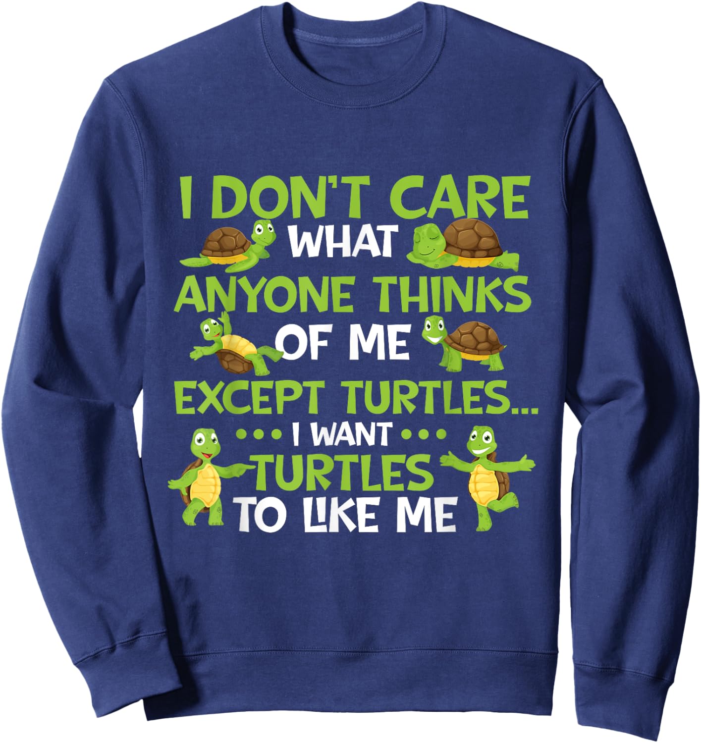 I Don't Care What Anyone Thinks Of Me - Cute Tortoise Beach Women Girls Kids Sweatshirt - Sweatshirt | Navy