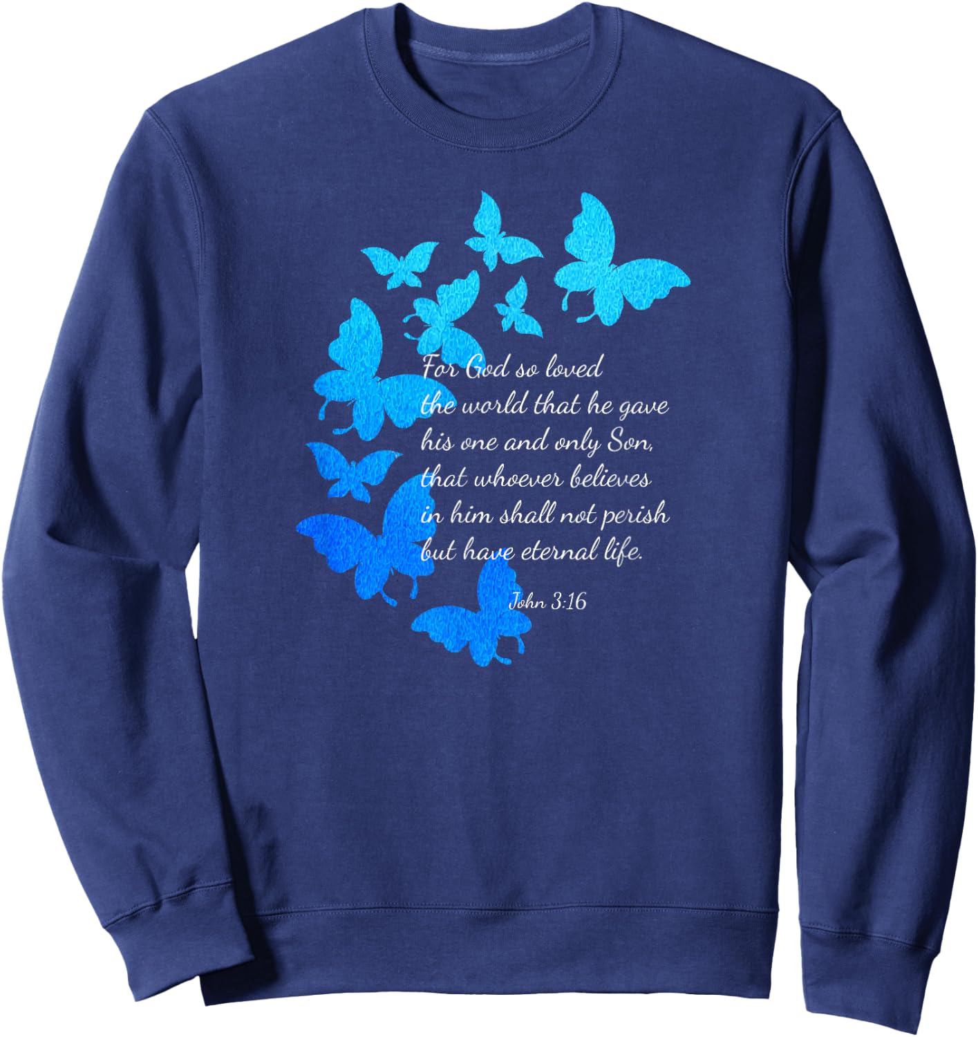 John 3:16 Christian Bible Verse Graphic Design Sweatshirt - Sweatshirt | Navy