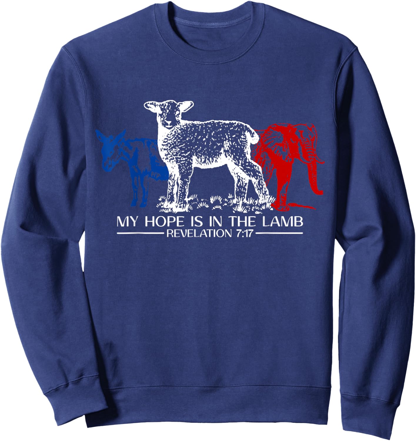 My Hope Is In The Lamb Revelation 7:17 Donkey Elephant Goat Sweatshirt - Sweatshirt | Navy