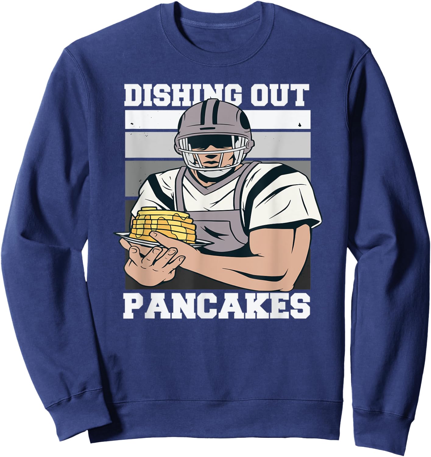 Funny Football Offensive Lineman Dishing Out Pancakes Sweatshirt - Sweatshirt | Navy