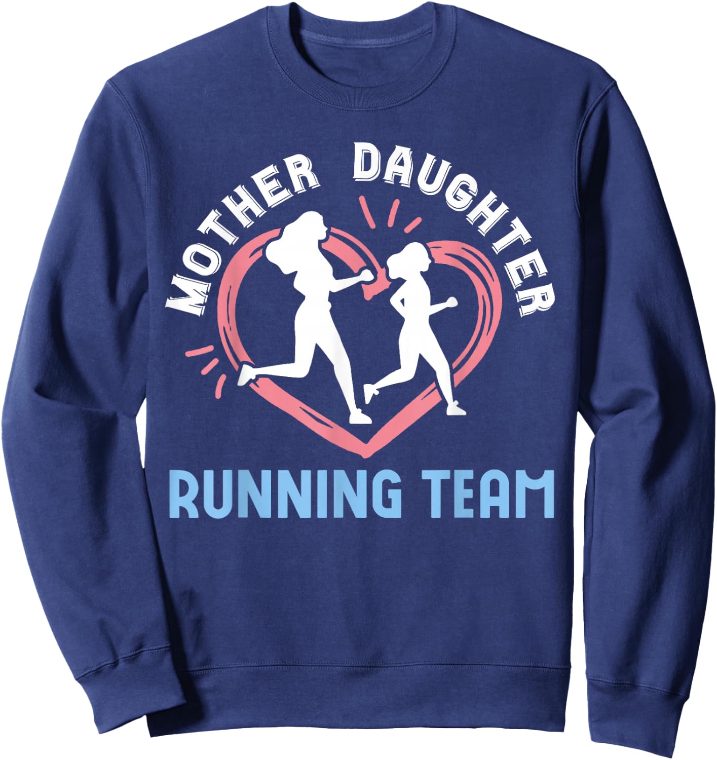 Mother Daughter Running Team 2025 Marathon Runner Family Sweatshirt - Sweatshirt | Navy