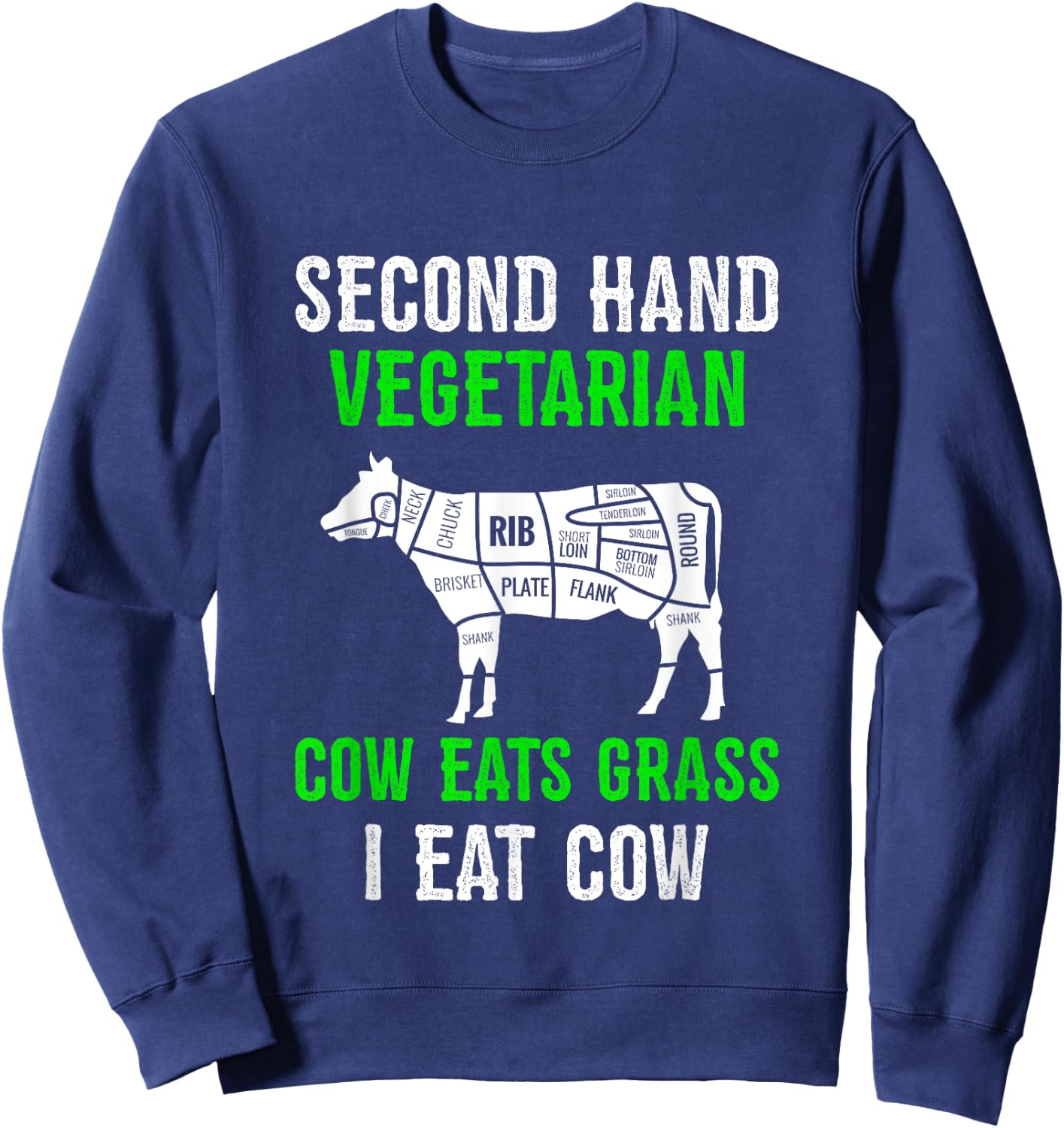 2nd Hand Vegetarian Shirt Funny Carnivore Beef Meat Lover Sweatshirt - Sweatshirt | Navy
