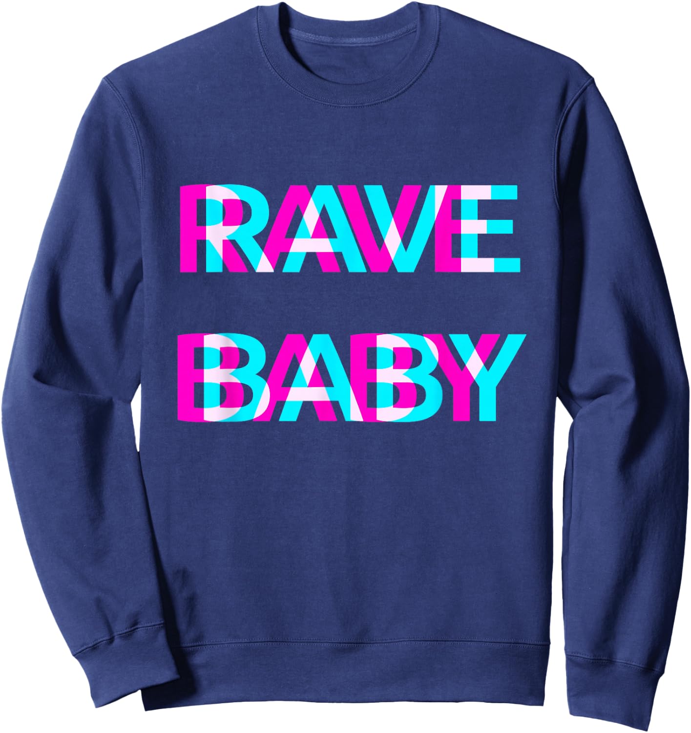 Rave Baby EDM Techno Festival Raver Sweatshirt - Sweatshirt | Navy