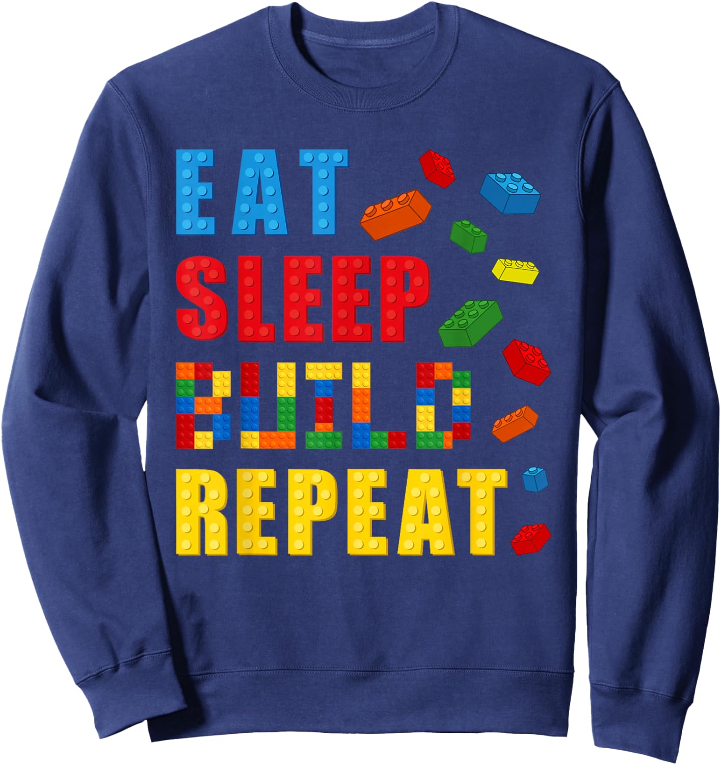 Eat Sleep Build Repeat Building Bricks Blocks Builder Boys Sweatshirt - Sweatshirt | Navy