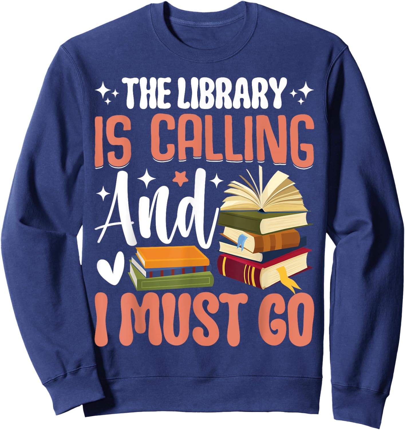 The Library Is Calling And I Must Go Sweatshirt - Sweatshirt | Navy