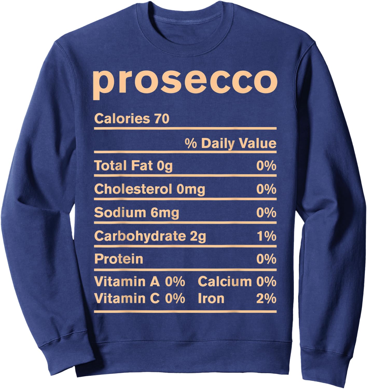 Prosecco Nutrition Thanksgiving Costume Gift Sweatshirt - Sweatshirt | Navy