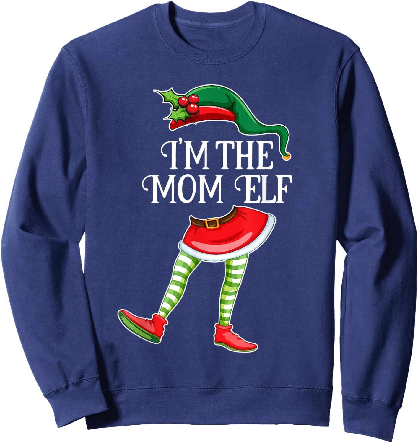 I'm the Mom Elf Christmas Matching Family Group Gift Sweatshirt - Sweatshirt | Navy