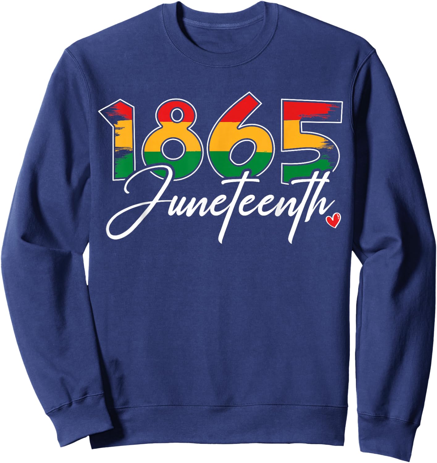 Juneteenth 2024 Celebrate Black Freedom 1865 Juneteenth Men Sweatshirt - Sweatshirt | Navy