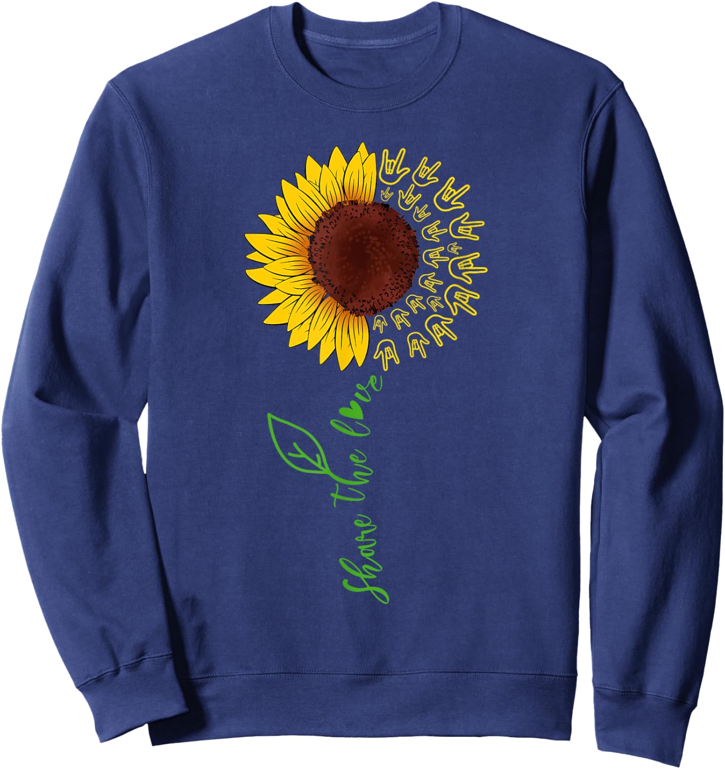 Sign Language ASL American Sunflower Share the Love Sweatshirt - Sweatshirt | Navy