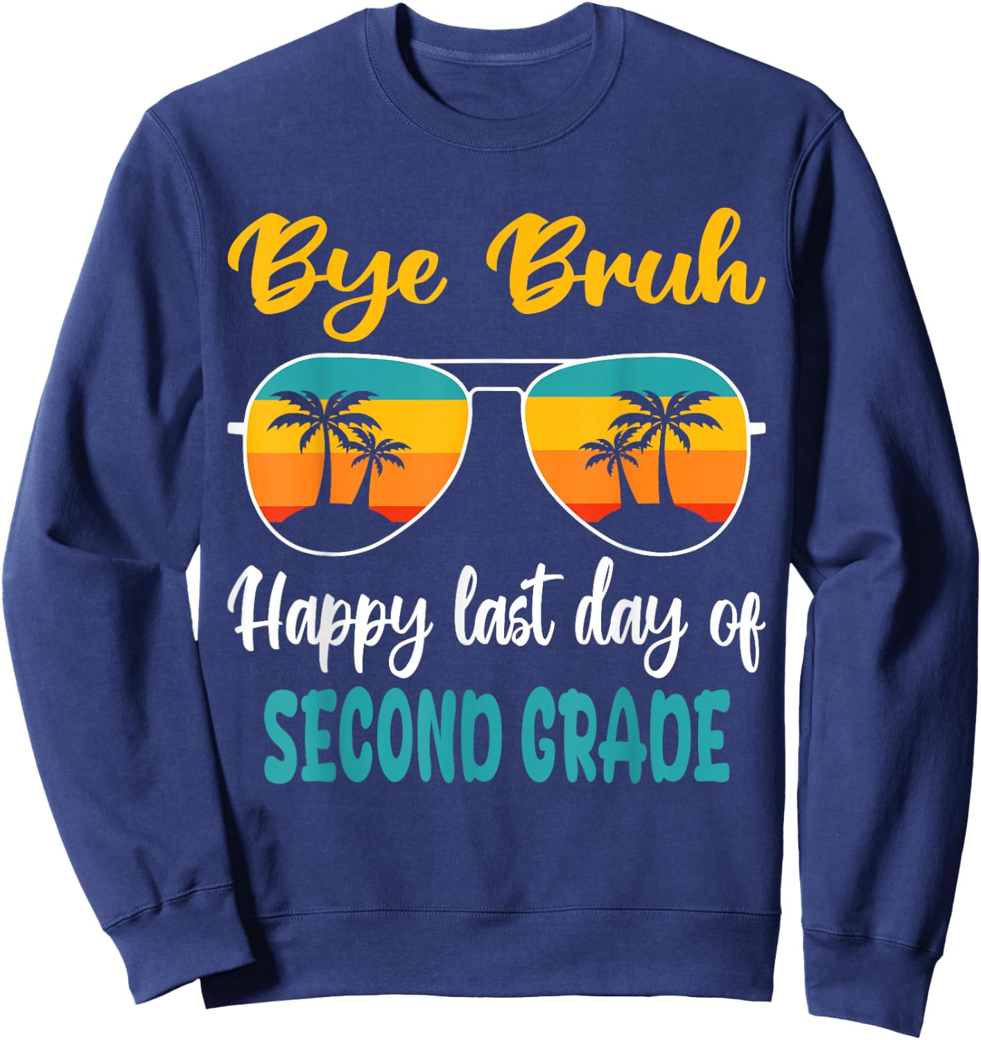 Retro Bye Bruh 2nd Grade Happy Last Day of School Sweatshirt - Sweatshirt | Navy