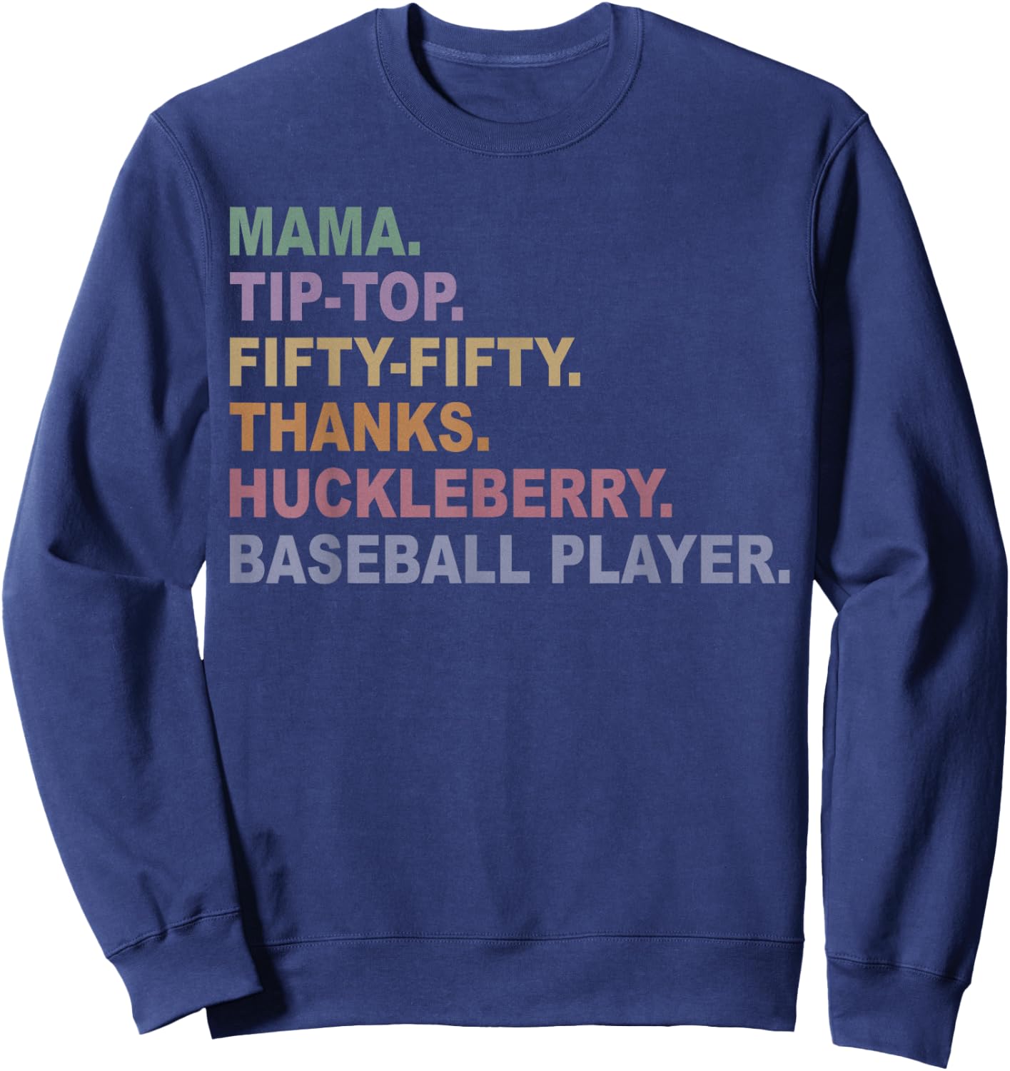 Mama Tip-Top Fifty Fifty Thanks Huckleberry Basebal Player Sweatshirt - Sweatshirt | Navy