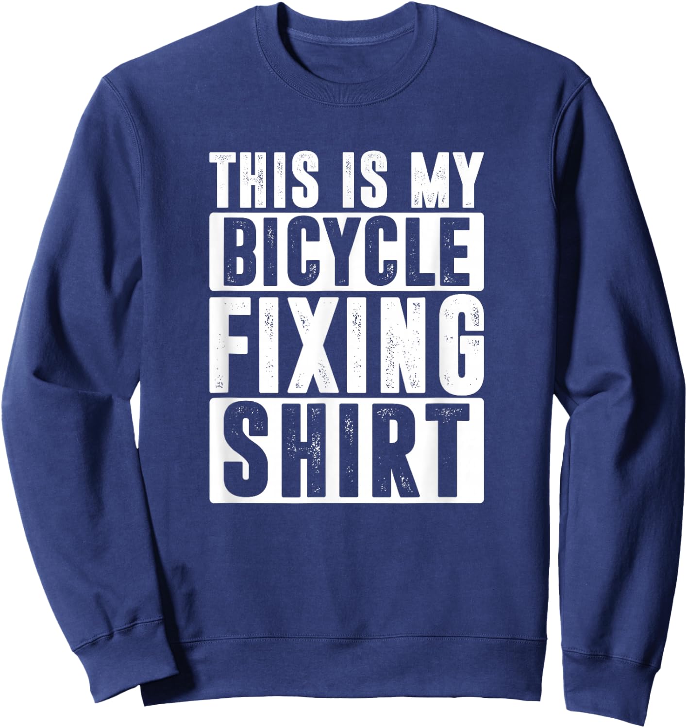 Bike Repair, This Is My Bicycle Fixing Sweatshirt - Sweatshirt | Navy