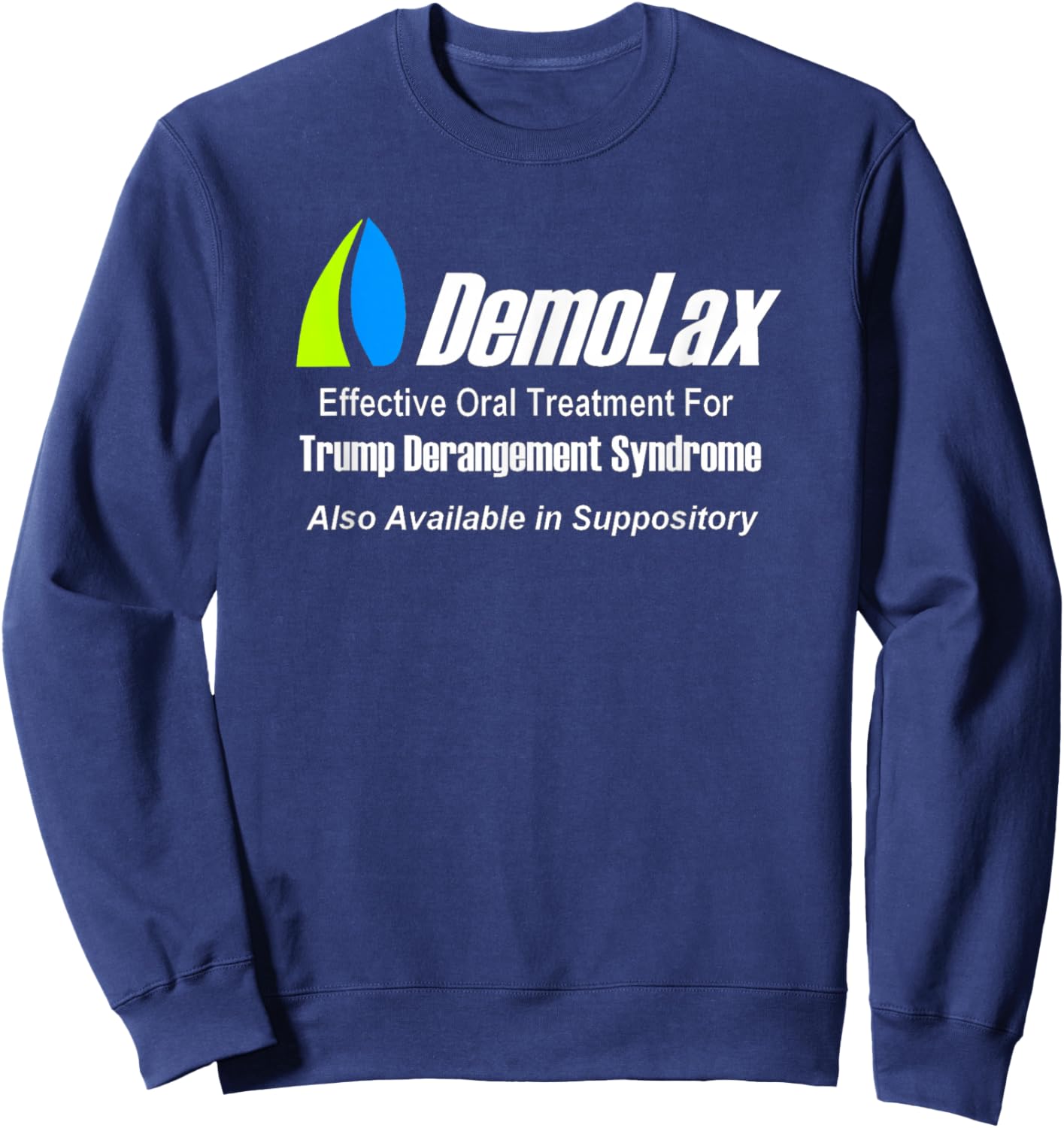 Trump Derangement Syndrome Shirt Sweatshirt - Sweatshirt | Navy