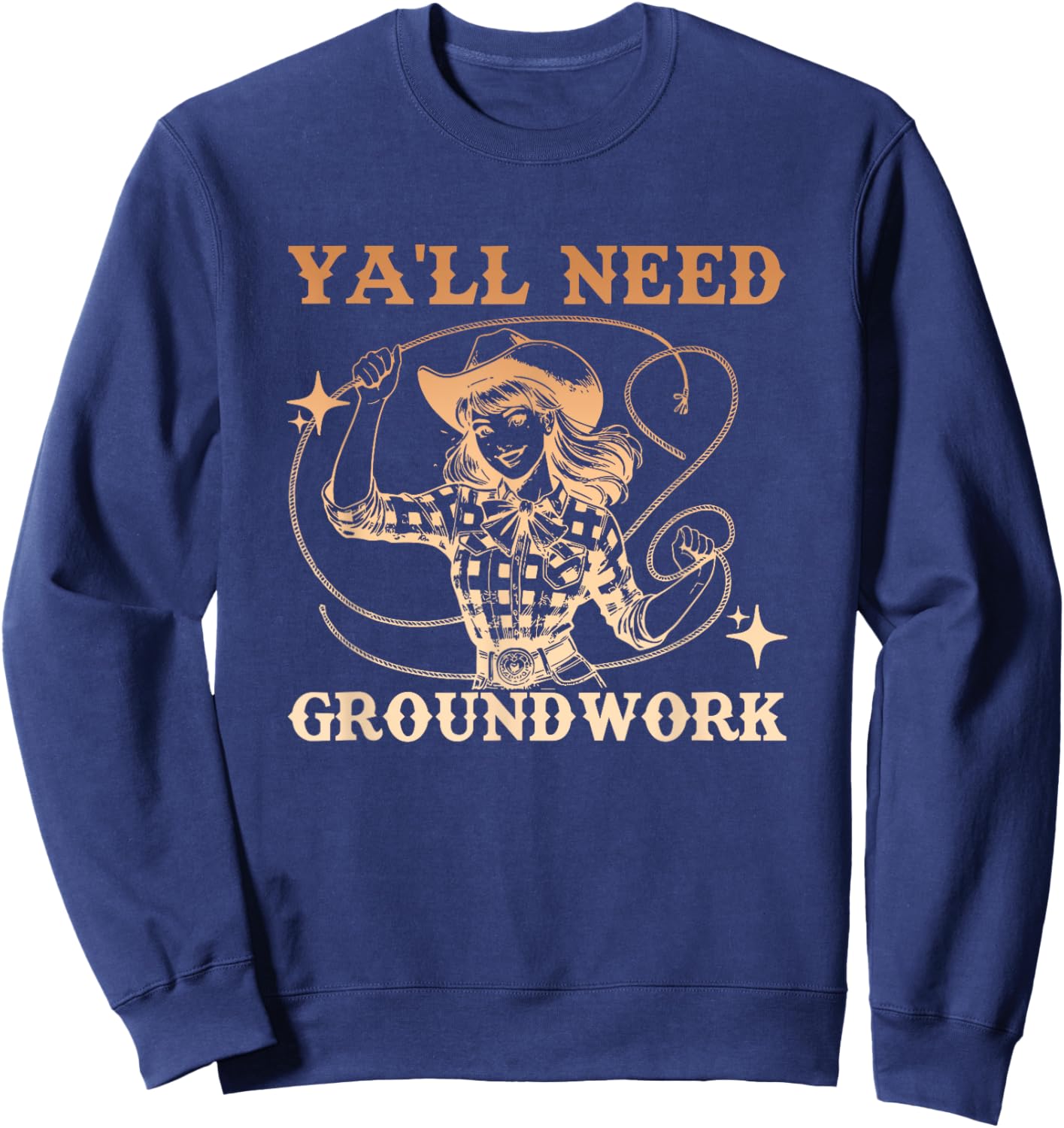 Ya'll Need Groundwork Horse Girl Design Sweatshirt - Sweatshirt | Navy
