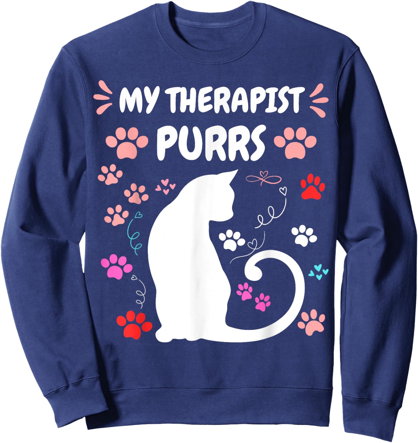 My Therapist Purrs Funny Cat Lover Women men Cat Sweatshirt - Sweatshirt | Navy