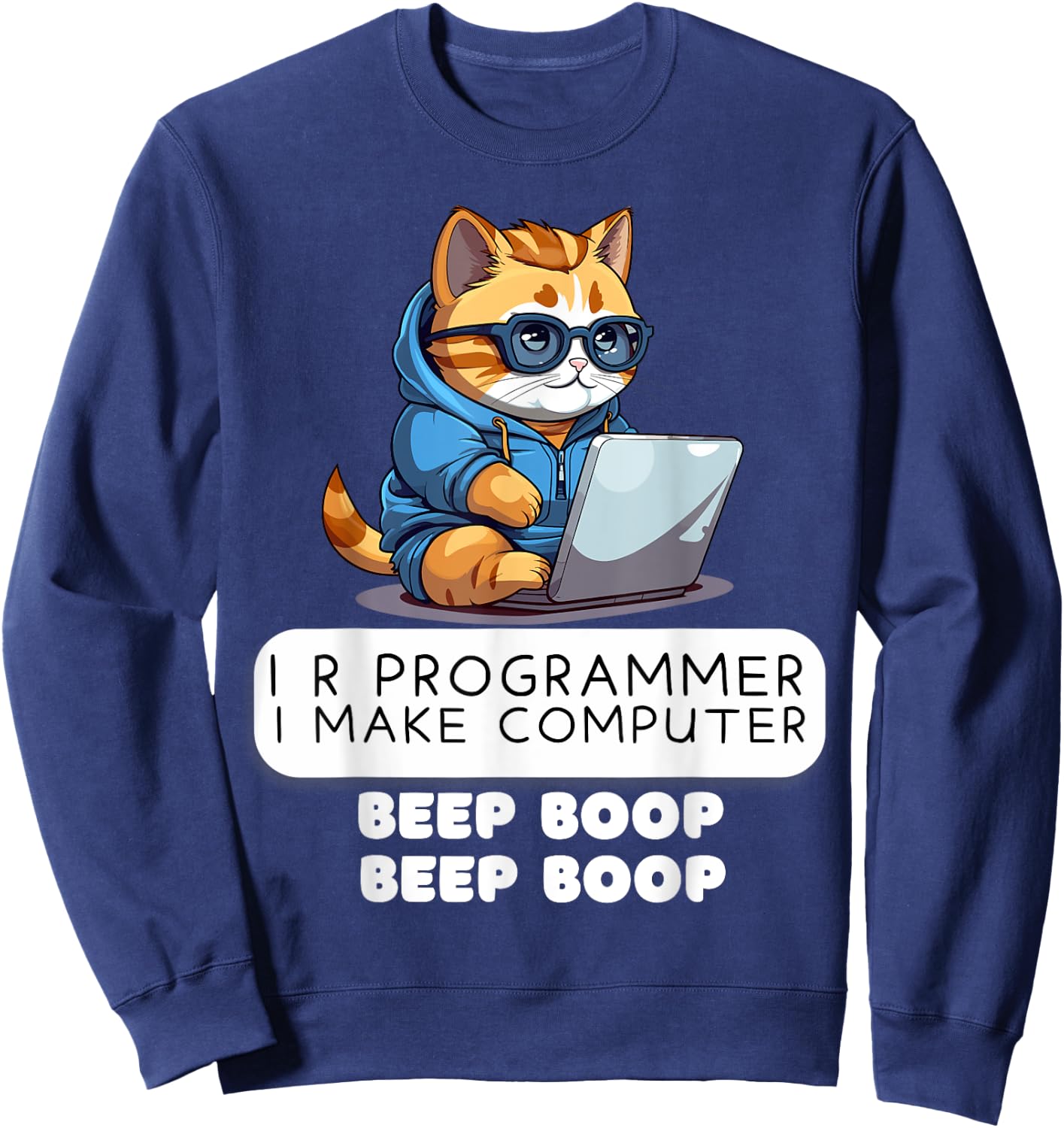 I R Programmer I Make Computer Beep Funny Cat Lover IT Tech Sweatshirt - Sweatshirt | Navy
