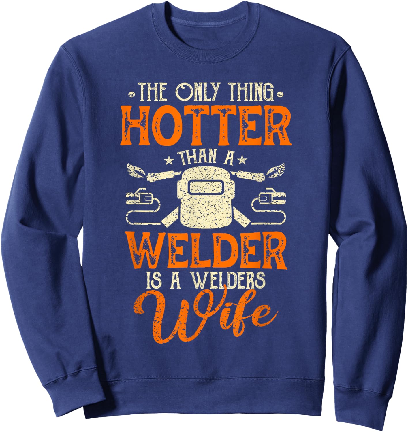 Welder Gifts Shirt Funny Welding Lover Men Women Sweatshirt - Sweatshirt | Navy