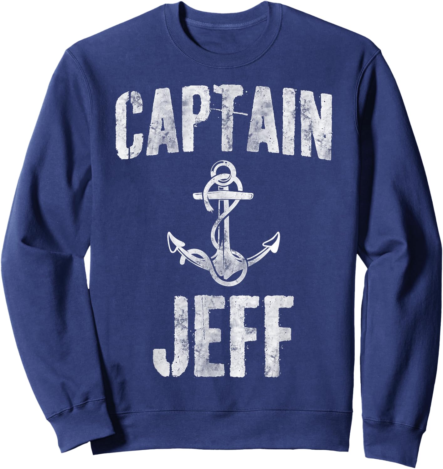 Funny Personalized Boating Shirt First Name Captain Jeff Sweatshirt - Sweatshirt | Navy