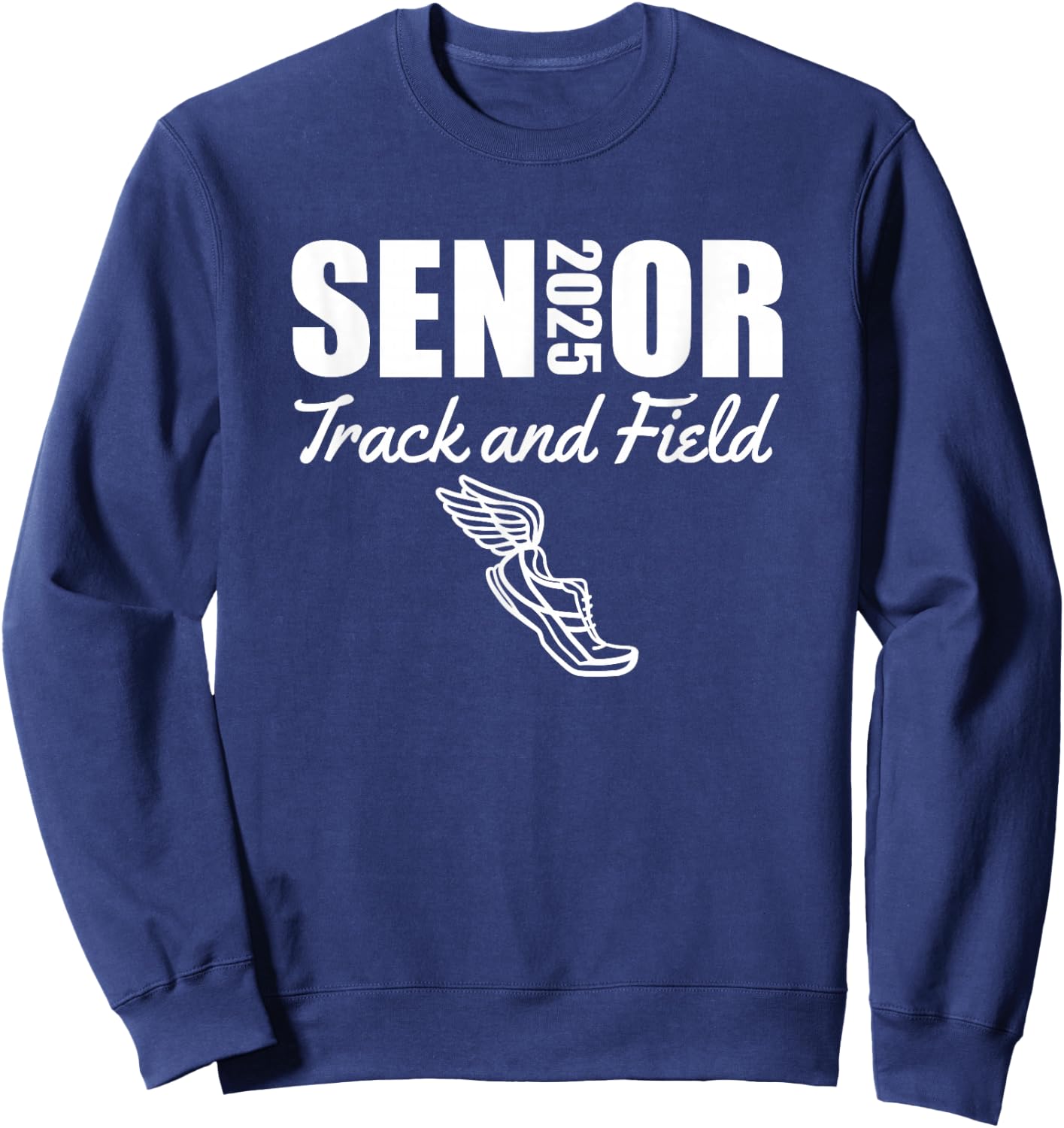 2025 Senior Track and Field Class of 2025 Run Jump Throw Sweatshirt - Sweatshirt | Navy
