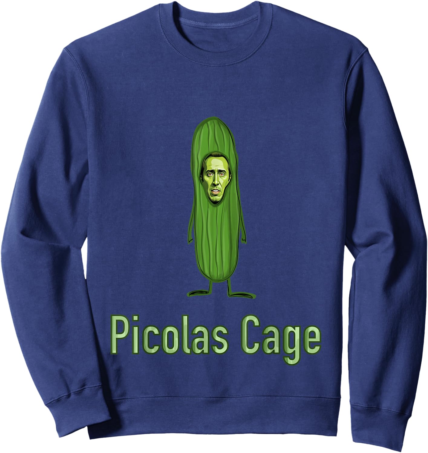 Picolas Cage Funny Celebs Meme Cucumber Pickle Sweatshirt - Sweatshirt | Navy