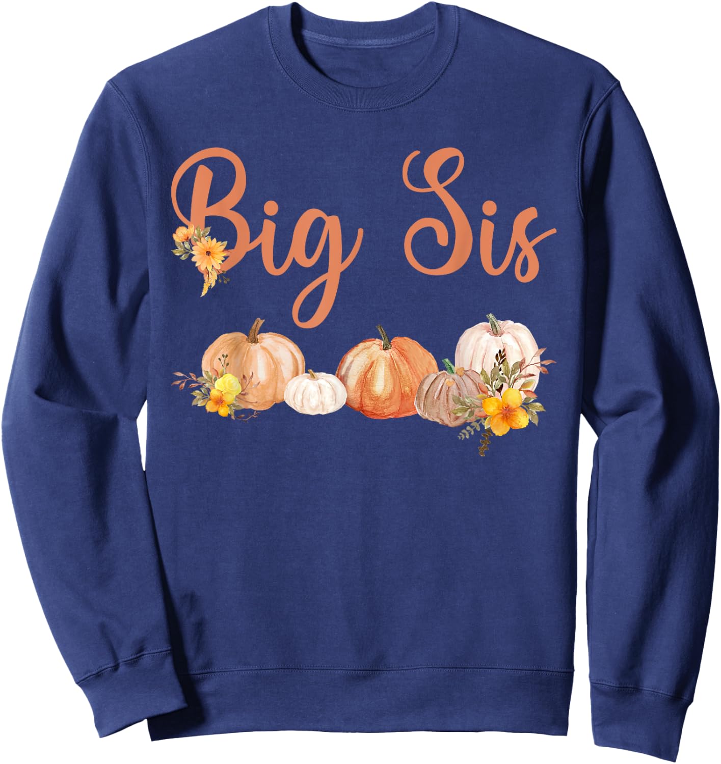Big Sister of Little Pumpkin First Birthday Autumn Pumpkin Sweatshirt - Sweatshirt | Navy