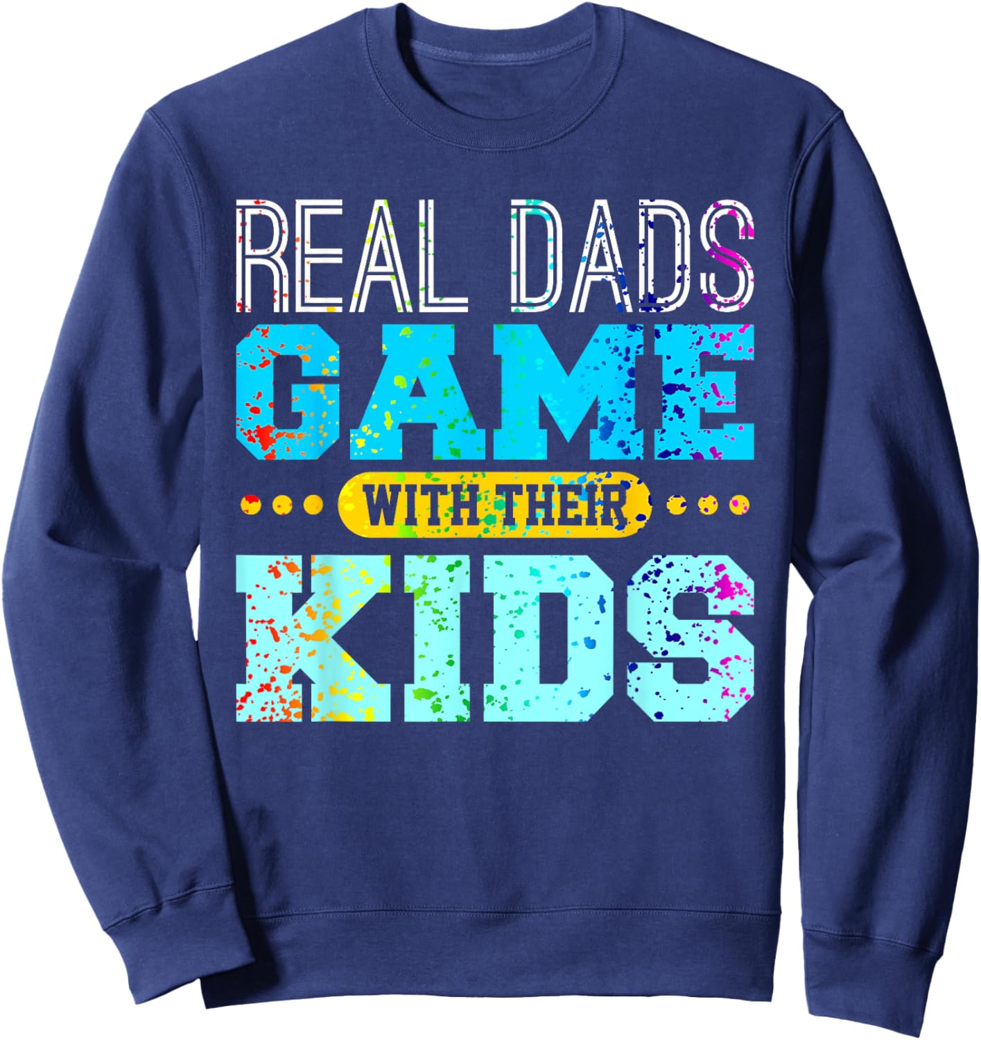 Gaming Fathers Day Gamer Dad Shirt Gift from Son or Daughter Sweatshirt - Sweatshirt | Navy
