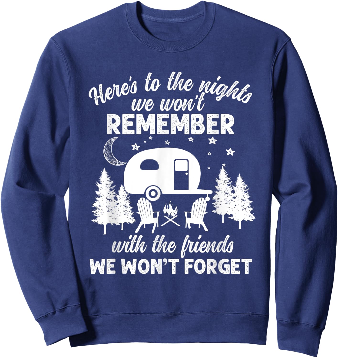 Here's To The Nights We Won't Remember With The Friends Sweatshirt - Sweatshirt | Navy