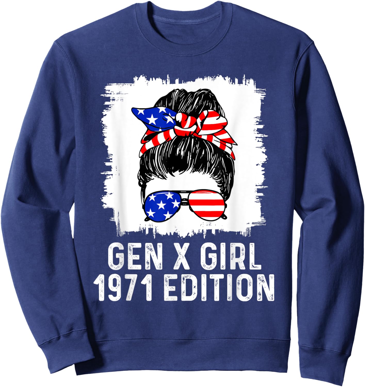 Gen X Girl 1971 Edition American USA Messy Bun Birthday Sweatshirt - Sweatshirt | Navy