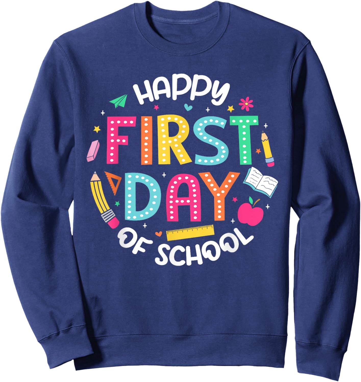 Happy First Day Of School Teacher Student Back To School Women Kids Sweatshirt - Sweatshirt | Navy