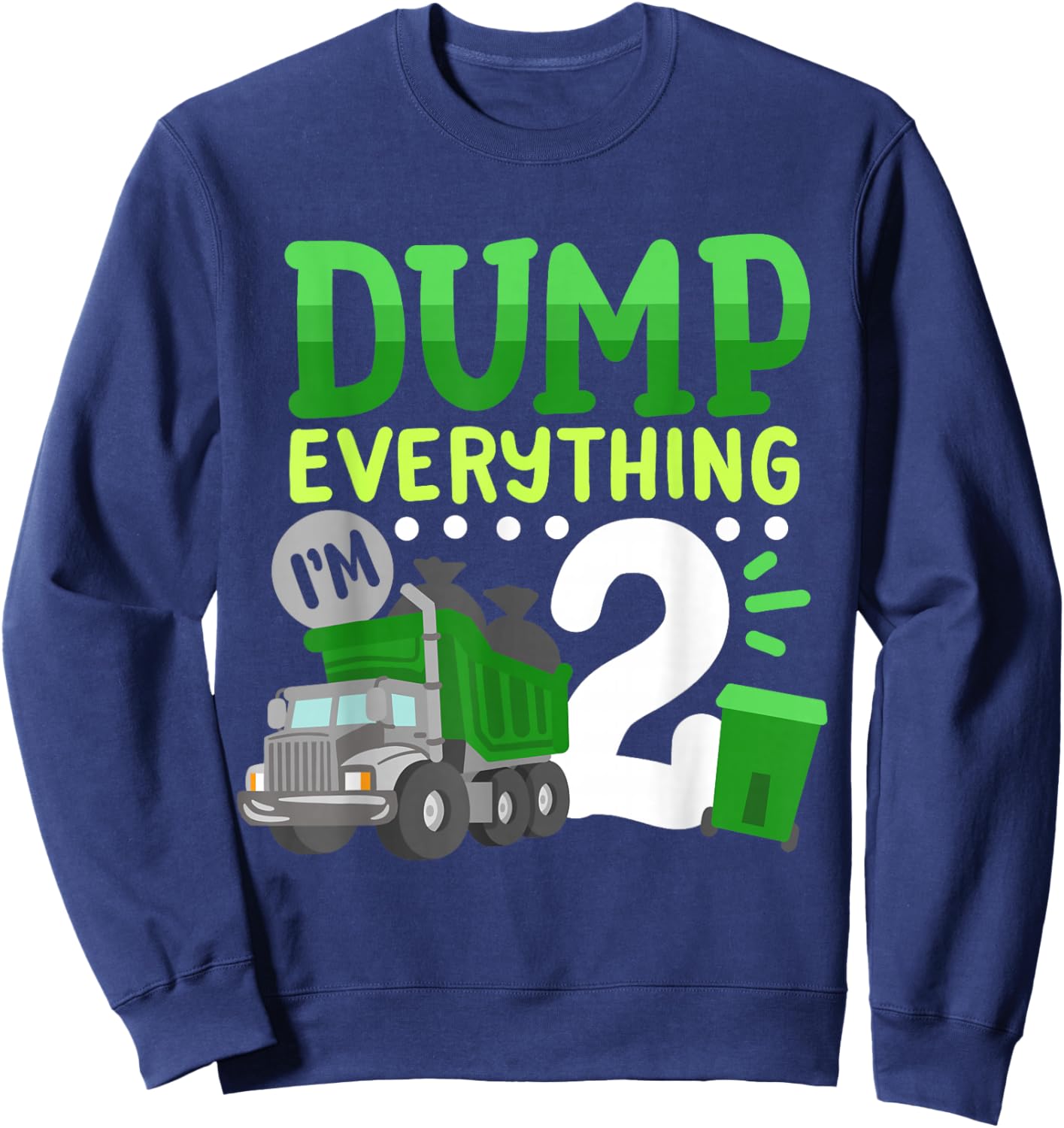 2nd Garbage Truck Birthday Boys Dump Everything 2 Years Old Sweatshirt - Sweatshirt | Navy