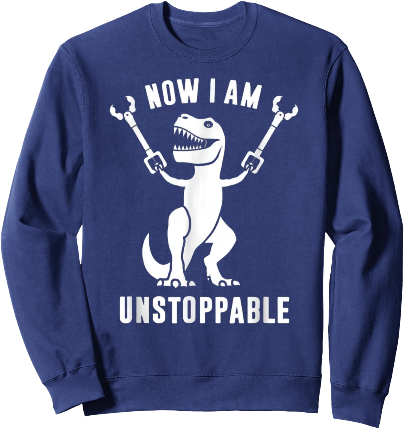 Unstoppable T-Rex with Grabber Sticks - Dinosaur Humor Sweatshirt - Sweatshirt | Navy